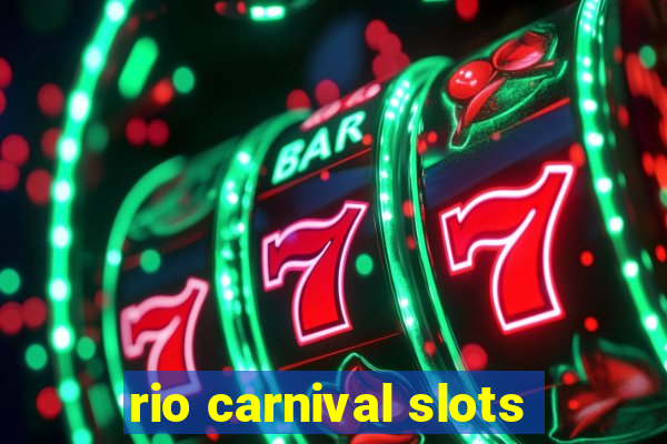 rio carnival slots